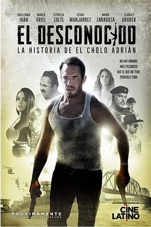 El desconocido: La historia del cholo Adrián Online gratis