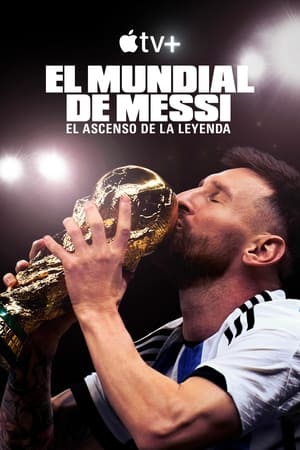 El Mundial de Messi: el ascenso de la leyenda temporada  1 online