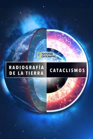 Radiografía de la Tierra: Cataclismos temporada  1 online