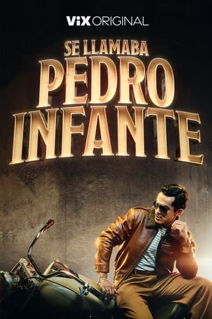 Se Llamaba Pedro Infante temporada  1 online