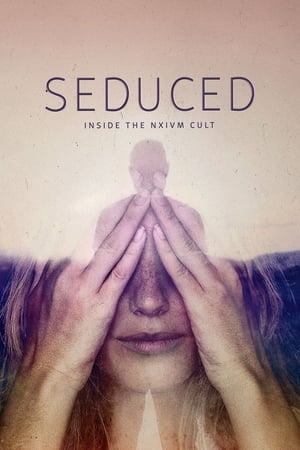 Seduced: Inside the NXIVM Cult Online gratis